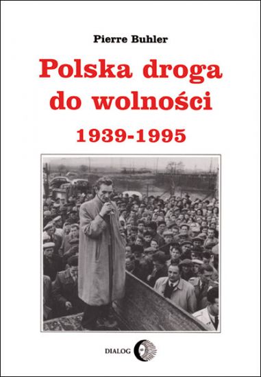 Polska droga do wolności 1939-1995