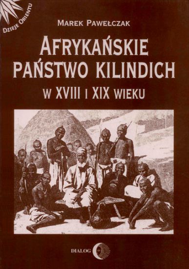 Afrykańskie państwo Kilindich w XVIII i XIX wieku.