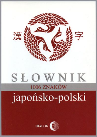 Słownik japońsko-polski. 1006 znaków