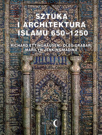 Sztuka i Architektura Islamu 650-1250