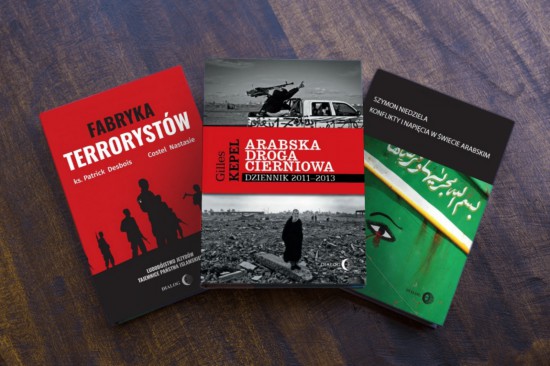XXI WIEK NA BLISKIM WSCHODZIE - 3 książki - Fabryka terrorystów / Konflikty i napięcia w świecie arabskim / Arabska droga cierniowa - PAKIET PROMOCYJNY