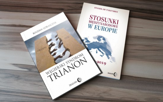 WĘGRY KONTRA EUROPA - 2 książki - Węgierski syndrom: Trianon / Stosunki międzynarodowe w Europie 1945-2019
