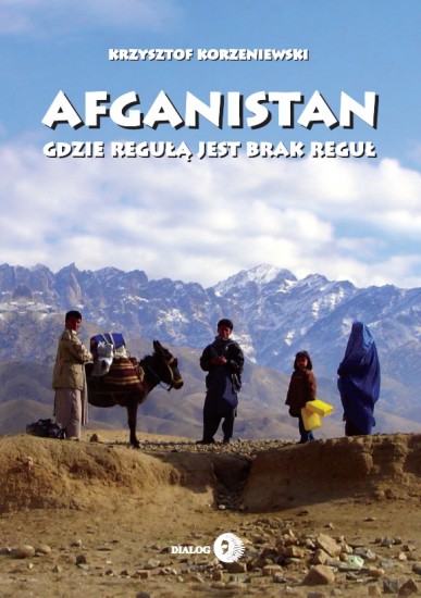 Afganistan gdzie regułą jest brak reguł 