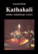 Kathakali  sztuka indyjskiego teatru