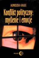 Konflikt polityczny: myślenie i emocje. Raport z badania polskich polityków