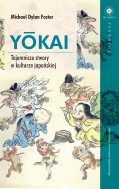 YŌKAI  Tajemnicze stwory w kulturze japońskiej