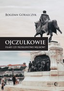 OJCZULKOWIE Filary czy przekleństwo Węgrów?  PRZEDSPRZEDAŻ  Wysyłki od 13 grudnia 2024 r.